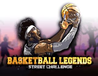 Basketball Legends Street Challange brabet